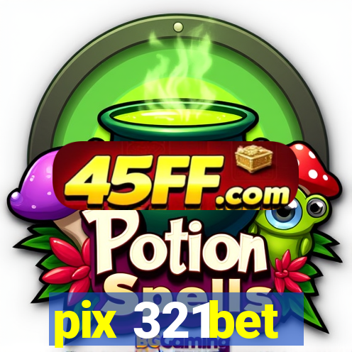 pix 321bet